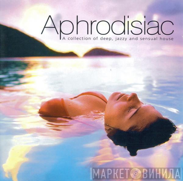  - Aphrodisiac