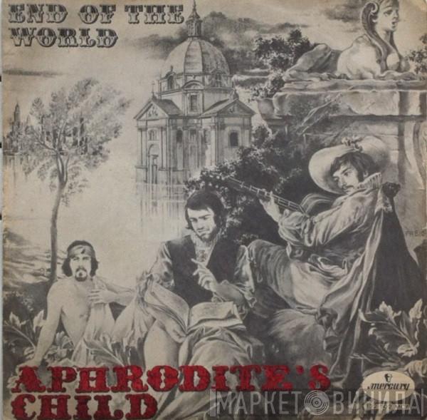  Aphrodite's Child  - End Of The World / You Always Stand In My Way