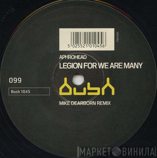 Aphrohead - Legion For We Are Many