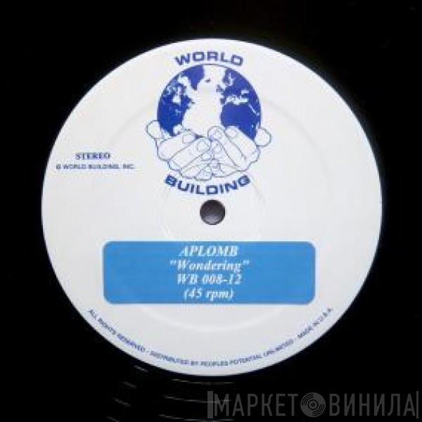 Aplomb - Wondering