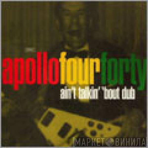Apollo 440 - Ain't Talkin' 'Bout Dub
