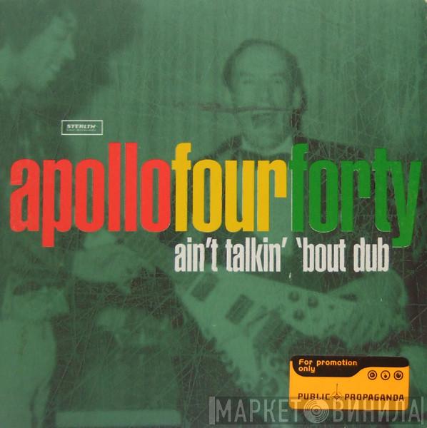 Apollo 440 - Ain't Talkin' 'Bout Dub