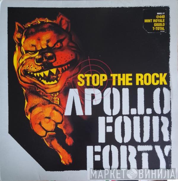  Apollo 440  - Stop The Rock