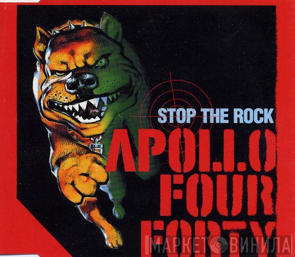  Apollo 440  - Stop The Rock