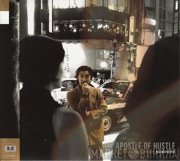 Apostle Of Hustle - National Anthem Of Nowhere