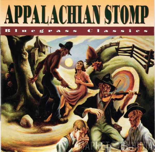  - Appalachian Stomp: Bluegrass Classics