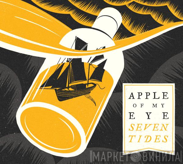 Apple Of My Eye - Seven Tides
