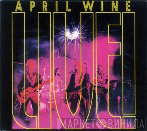  April Wine  - April Wine Live