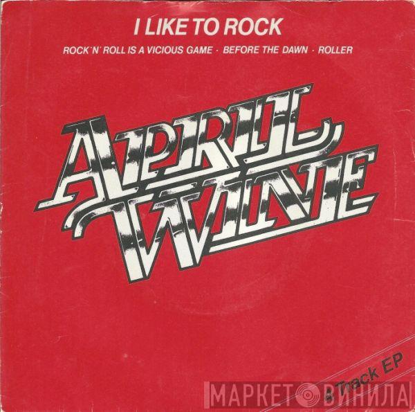 April Wine - I Like To Rock