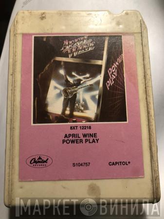  April Wine  - Power Play