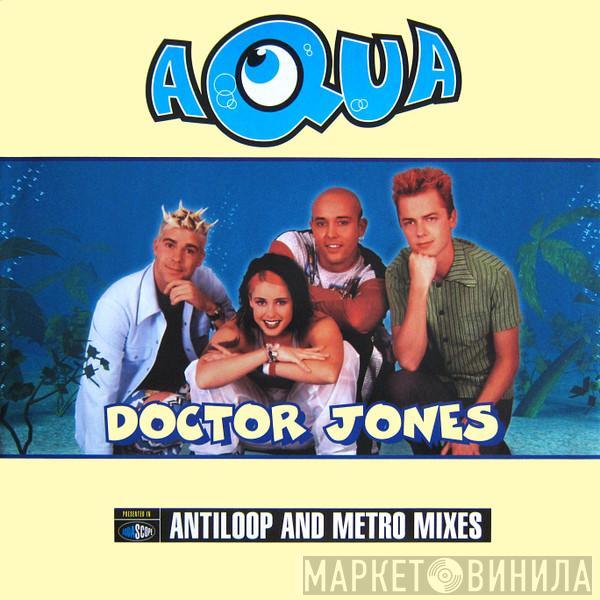  Aqua  - Doctor Jones (Antiloop & Metro Mixes)