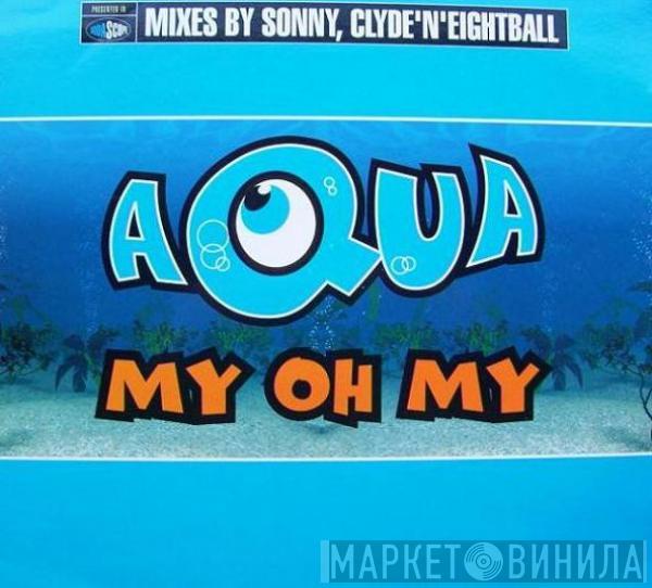  Aqua  - My Oh My