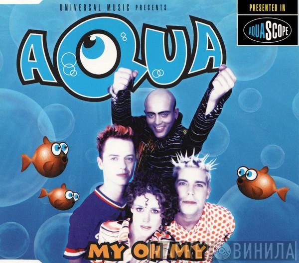  Aqua  - My Oh My
