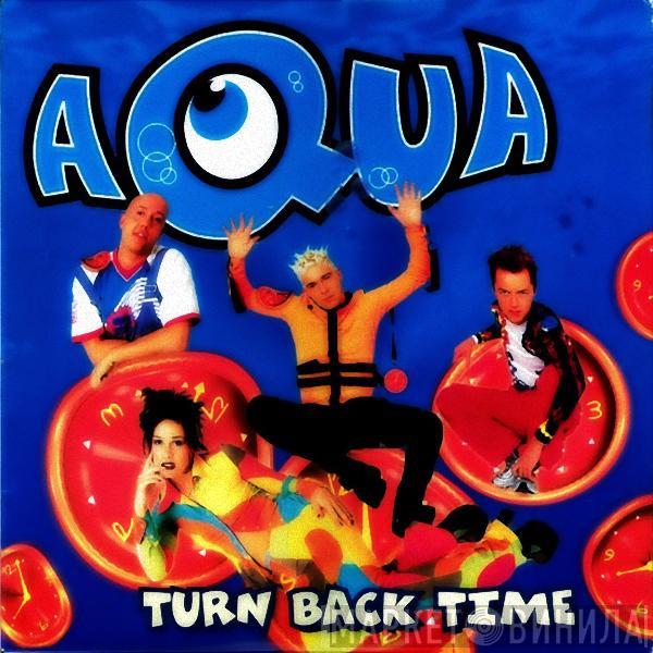  Aqua  - Turn Back Time