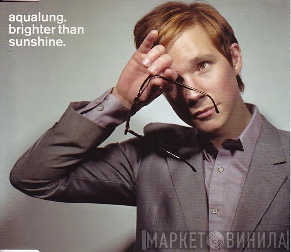 Aqualung - Brighter Than Sunshine