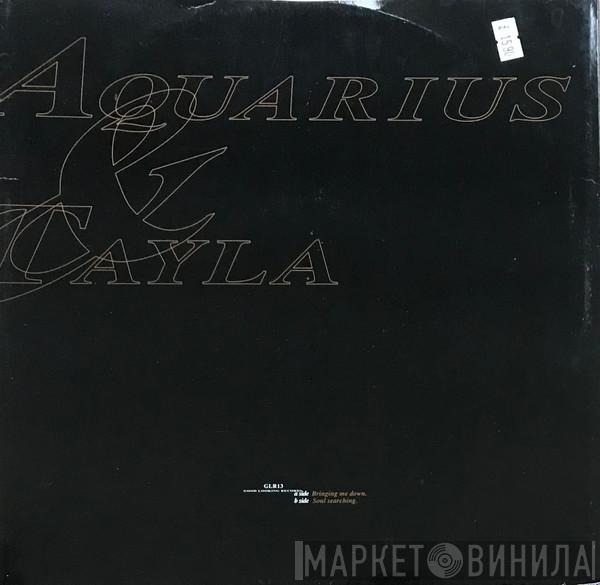 Aquarius, Tayla - Bringing Me Down