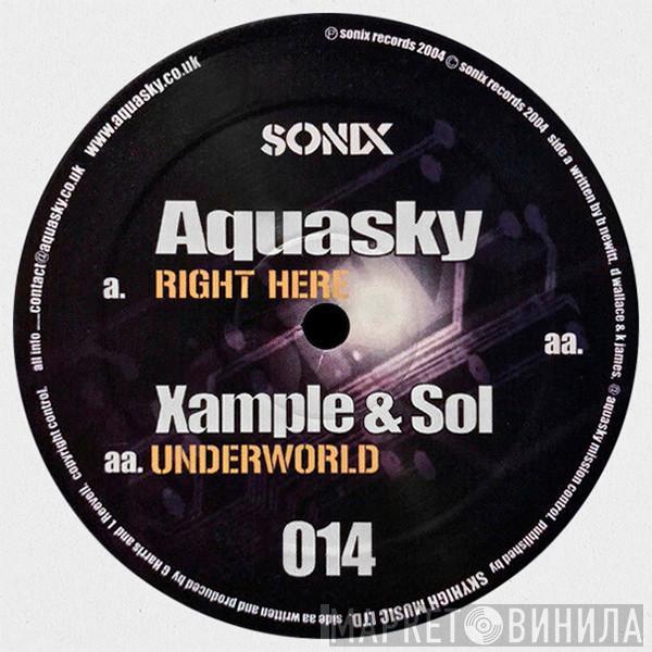 Aquasky, Xample & Sol - Right Here / Underworld