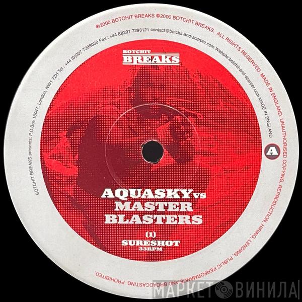 Aquasky vs. Masterblaster - Sure Shot