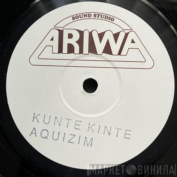 Aquizim - Kunte Kinte