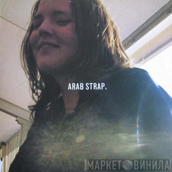 Arab Strap - (Afternoon) Soaps