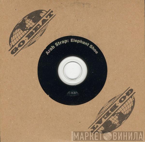 Arab Strap - Elephant Shoe