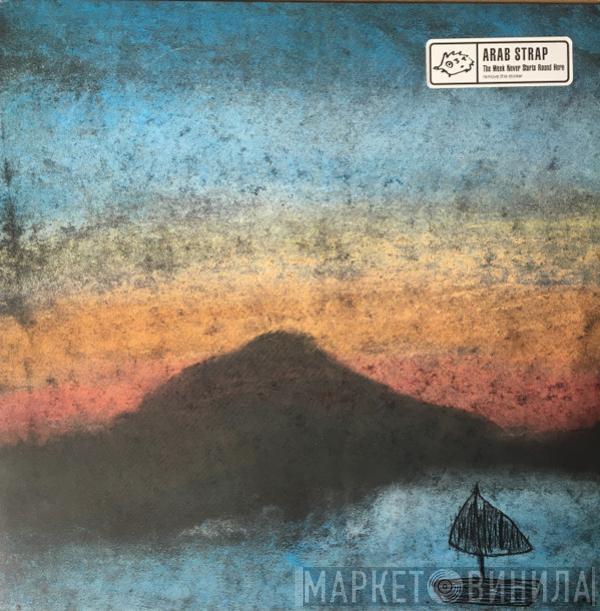 Arab Strap - The Week Never Starts Round Here