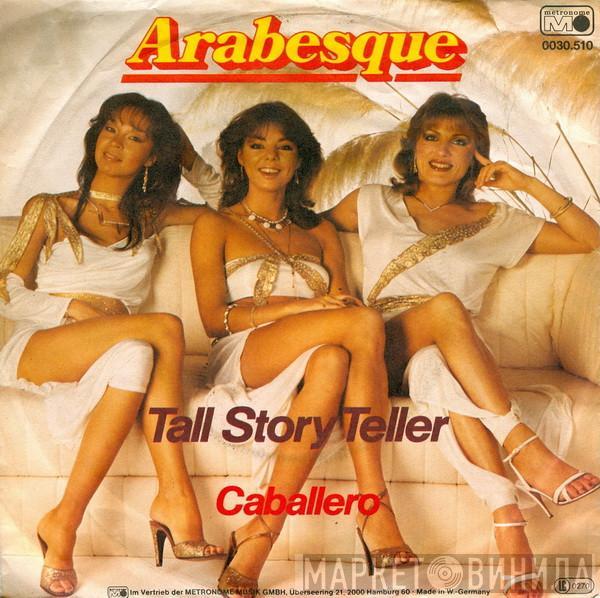 Arabesque - Tall Story Teller / Caballero