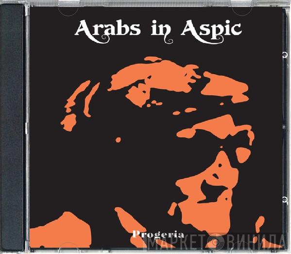  Arabs In Aspic  - Progeria