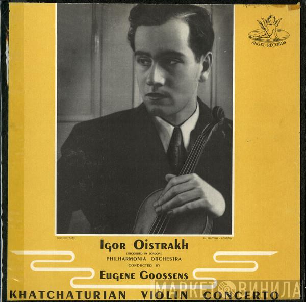 - Aram Khatchaturian , Igor Oistrach , Philharmonia Orchestra  Sir Eugene Goossens  - Khatchaturian Violin Concerto