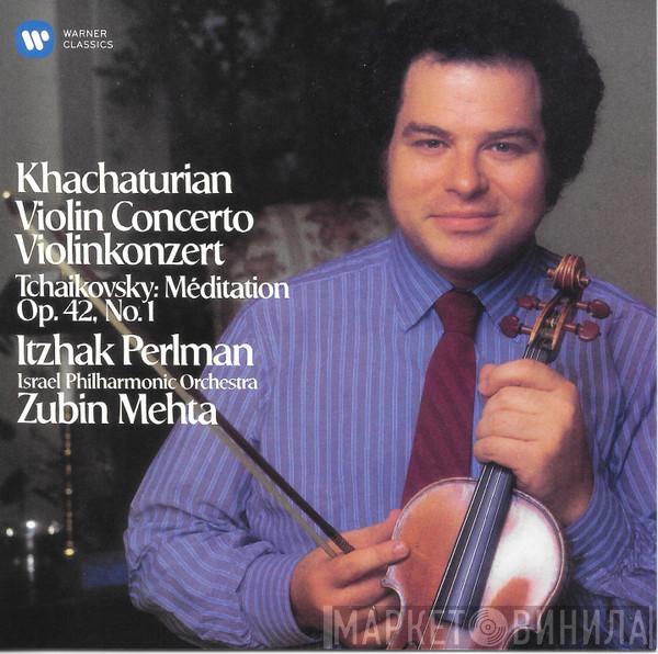 , Aram Khatchaturian  Itzhak Perlman  - Kachaturian Violin Concerto