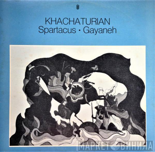  Aram Khatchaturian  - Spartacus ∙ Gayaneh