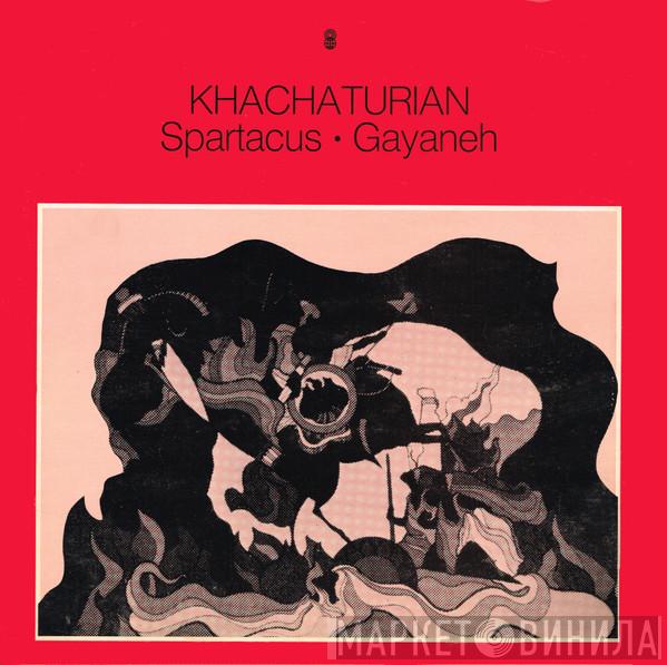  Aram Khatchaturian  - Spartacus • Gayaneh
