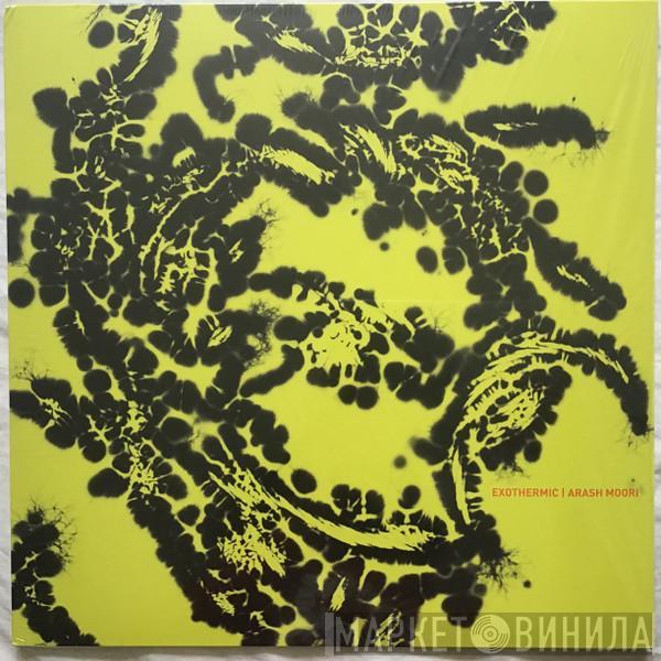 Arash Moori - Exothermic