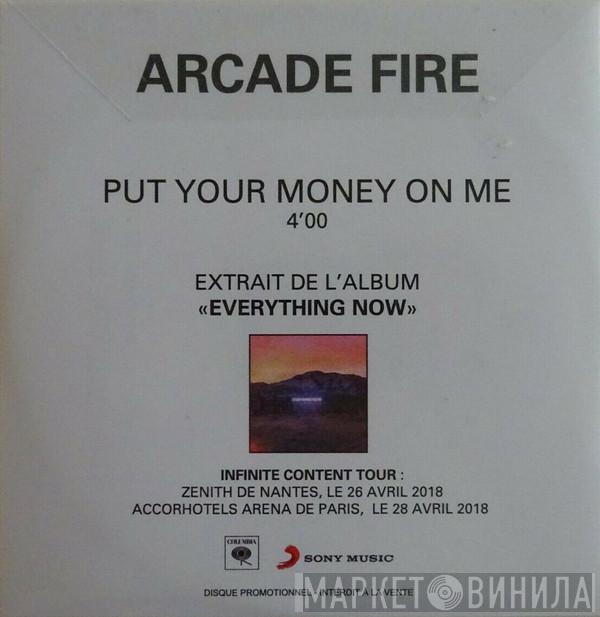  Arcade Fire  - Put Your Money On Me