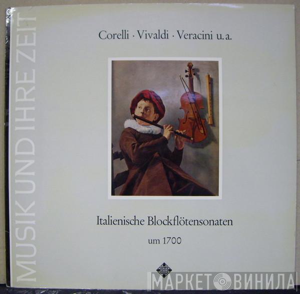 • Arcangelo Corelli • Antonio Vivaldi  Francesco Maria Veracini  - Italienische Blockflötensonaten Um 1700