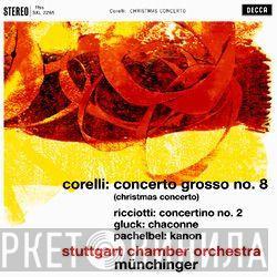 Arcangelo Corelli, Carlo Ricciotti, Christoph Willibald Gluck, Johann Pachelbel, Stuttgarter Kammerorchester, Karl Münchinger - Concerto Grosso No.8 [Christmas Concerto]
