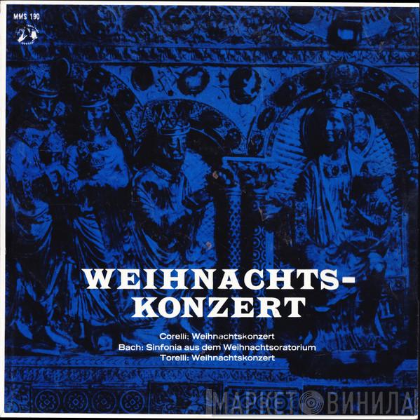 , Arcangelo Corelli , Johann Sebastian Bach  Giuseppe Torelli  - Weihnachtskonzert