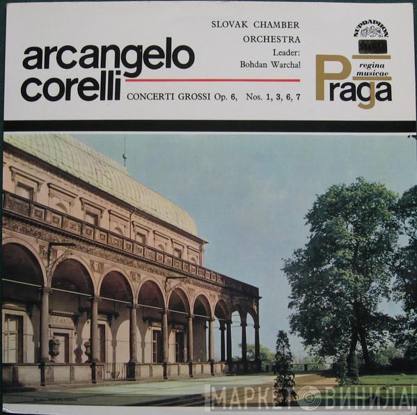 Arcangelo Corelli, Slovak Chamber Orchestra, Bohdan Warchal - Concerti Grossi Op. 6, Nos 1, 3, 6, 7