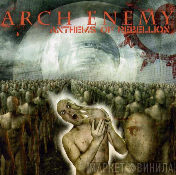 Arch Enemy - Anthems Of Rebellion