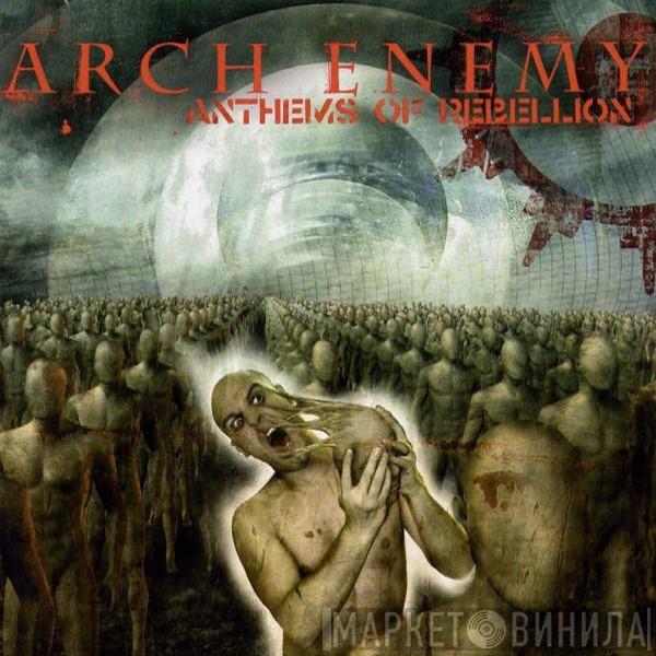 Arch Enemy - Anthems Of Rebellion