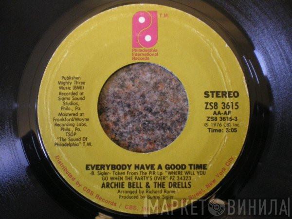  Archie Bell & The Drells  - Everybody Have A Good Time / I Bet I Can Do That Dance You're Doin'