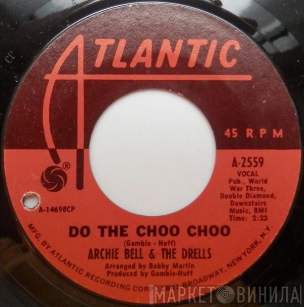 Archie Bell & The Drells - Do The Choo Choo