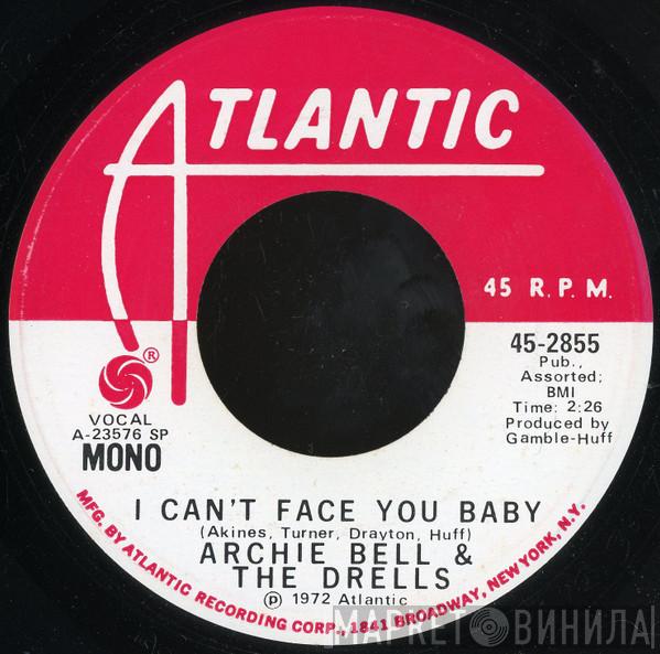 Archie Bell & The Drells - I Can't Face You Baby