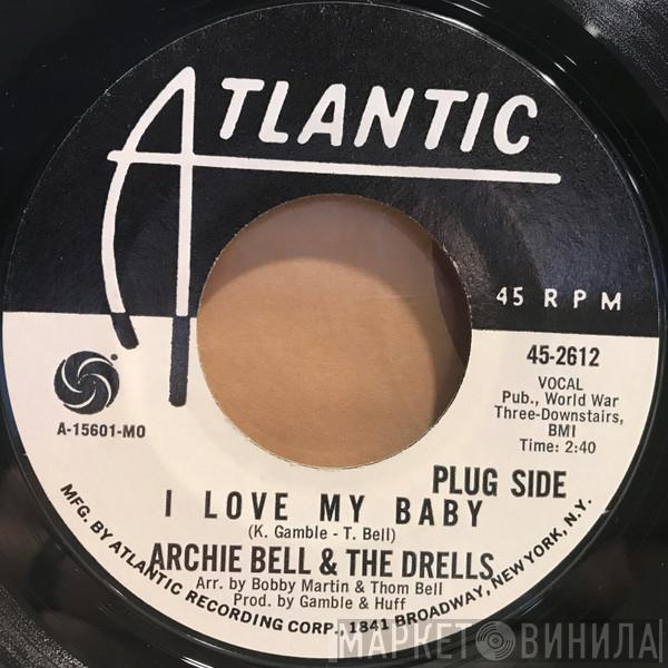 Archie Bell & The Drells - I Love My Baby