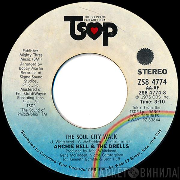 Archie Bell & The Drells - The Soul City Walk / King Of The Castle