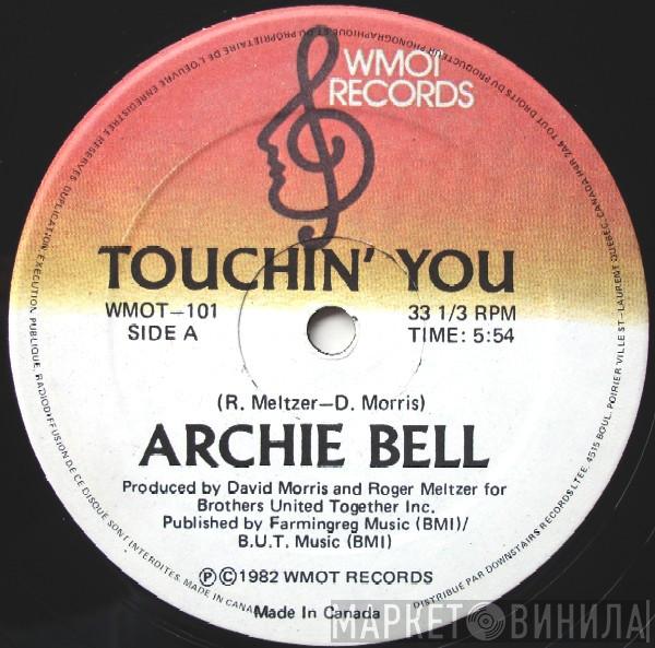 Archie Bell - Touchin' You