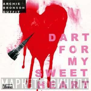  Archie Bronson Outfit  - Dart For My Sweetheart