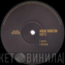 Archie Hamilton - Waisted