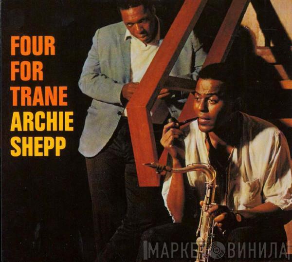  Archie Shepp  - Four For Trane