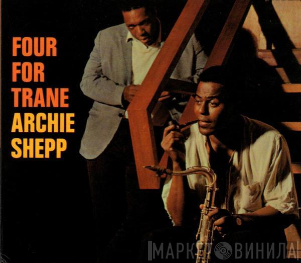 Archie Shepp  - Four For Trane